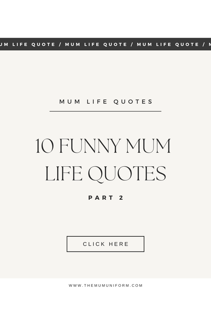 10 Funny Mum Life Quotes - Part 2