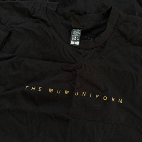 THE MUM UNIFORM - Black Tee/Gold Print - S